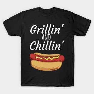 Grillin and Chillin T-Shirt